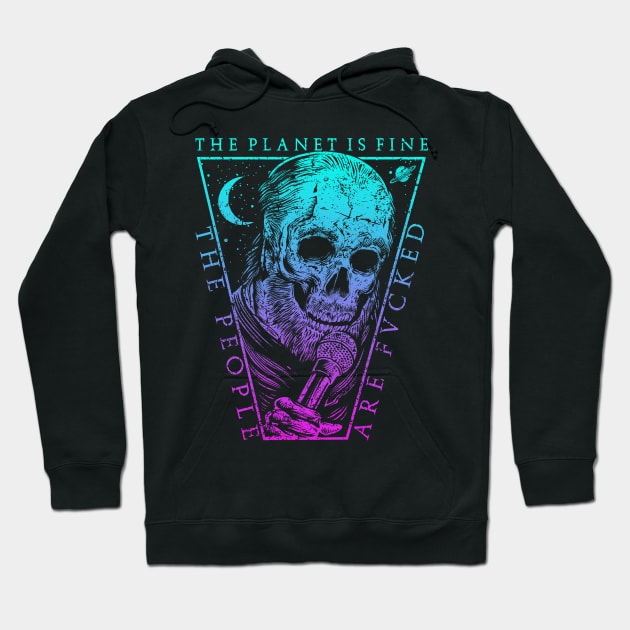 THE PLANET IS FINE (TEAL / PURPLE) Hoodie by joeyjamesartworx